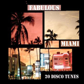 Various Artists - Fabulous Miami - 20 Disco Tunes