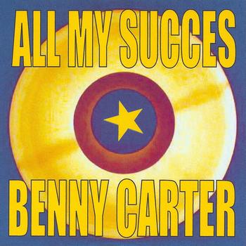 Benny Carter - All My Succes