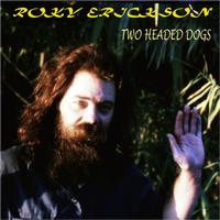 Roky Erickson - Two Headed Dogs