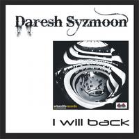 Daresh Syzmoon - I Will Back