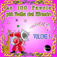 Le Favole - Le 100 Favole più belle del mondo, vol. 5