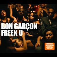 Bon Garçon - Freek U (Kurtis Mantronik Dub Mix)