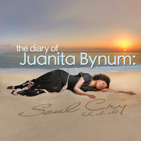 Juanita Bynum - The Diary of Juanita Bynum: Soul Cry (Oh, Oh, Oh)