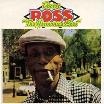 Doctor Ross - The Harmonica Boss