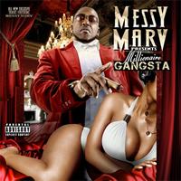Messy Marv - Millionaire Gangster