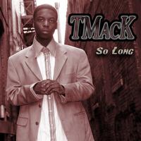 TMacK - So Long (Edited Version)