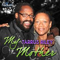 Tarrus Riley - My Mother