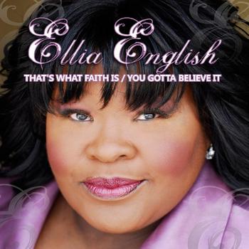 Ellia English - That's What Faith Is / You Gotta Believe It
