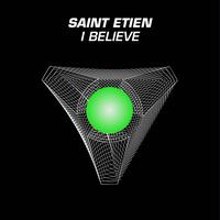 Saint Etien - I Believe