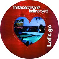The Face, Latin Project - Let's Go