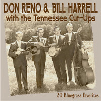 Don Reno & Bill Harrell with the Tennessee Cut-Ups - 20 Bluegrass Favorites
