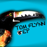Tom Flynn - Tom Flynn EP