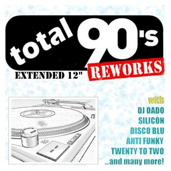 Various Artists - Total 90's Reworks (Extended 12')