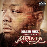 Killer Mike - Underground Atlanta (Explicit)