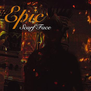 Epic - Scarf Face (Explicit)
