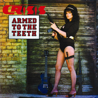 Crisis - Armed To The Teeth / Kick It Out / Unreleased Songs