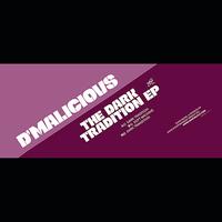 D'Malicious - Dark Tradition - EP