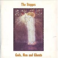 The Steppes - Gods, Men and Ghosts
