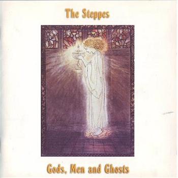 The Steppes - Gods, Men and Ghosts