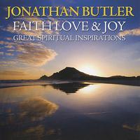 Jonathan Butler - Faith Love & Joy: Great Spiritual Inspirations