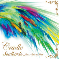 Cradle - Soulbirds feat.Nieve & Jean