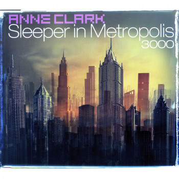 Anne Clark - Sleeper in Metropolis 3000