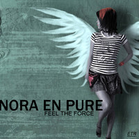 Nora En Pure - Feel the Force