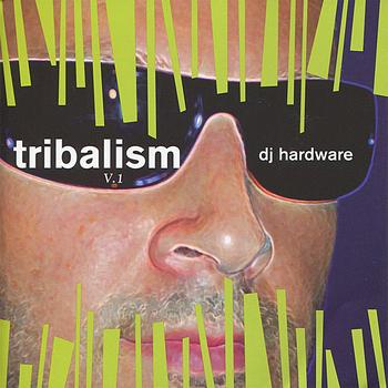 Various Artists - DJ Hardware - Tribalism V. 1