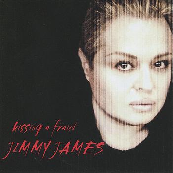 Jimmy James - Kissing a Fraud