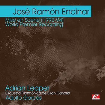 Adrian Leaper - Encinar: Mise en Scène (1992-94) - World Premier Recording (Digitally Remastered)