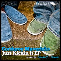 Corduroy Mavericks - Just Kickin It - EP