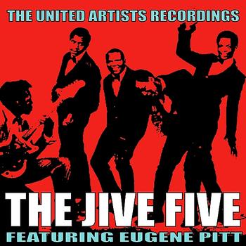 The Jive Five - The United Artists Recordings