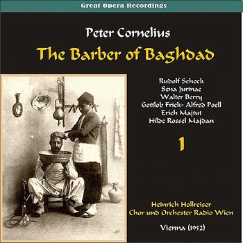 Chor und Orchester Radio Wien - Peter Cornelius: The Barber of Baghdad, Vol. 1