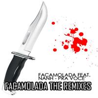 Facamolada - Pra voce' (Facamolada the Remixes)