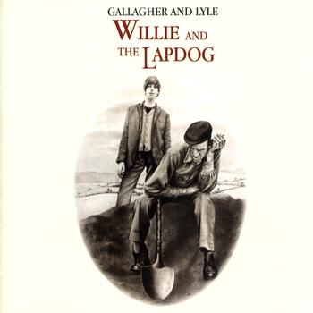Gallagher And Lyle - Willie and the Lapdog