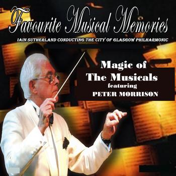 City Of Glasgow Philharmonic With Conductor Iain Sutherland - Magic Of The Musicals