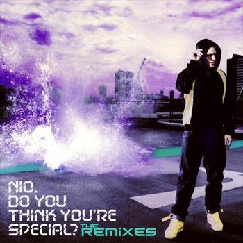 Nio - Do You Think You're Special? - The Remixes