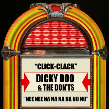 Dicky Doo & The Don'ts - Click-Clack / Nee Nee Na Na Na Na Nu Nu