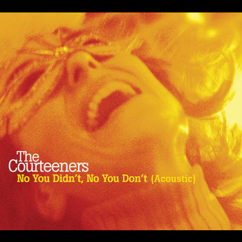 The Courteeners - No You Didn't, No You Don't (Acoustic)