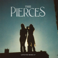 The Pierces - Love You More (EP)