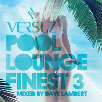 Various Artists - Versuz Pool Lounge Finest 3 Mixed by Dave Lambert