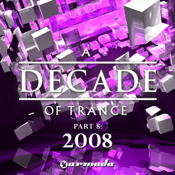 Various Artists - A Decade of Trance, Pt. 8: 2008