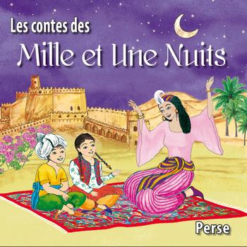 Bernadette Le Saché - Les contes des Mille et Une Nuits