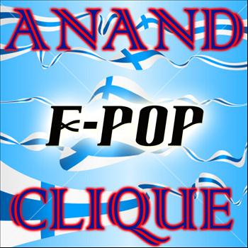 Anand Clique - F-Pop