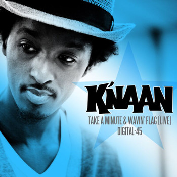 K'Naan - Take A Minute (Live) / Wavin’ Flag (Live) [Digital 45]