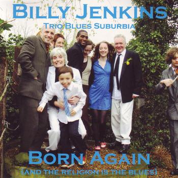 Billy Jenkins - Born Again (And The Religion Is The Blues)