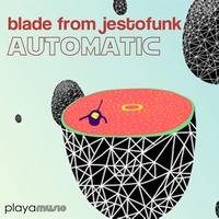 Blade from Jestofunk - Automatic (Original Version)