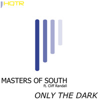 Masters of South feat. Cliff Randall - Only The Dark