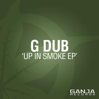 G Dub - Up In Smoke EP