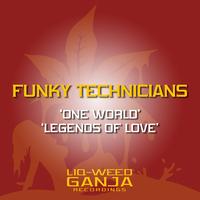 Funky Technicians - One World / Legends of Love